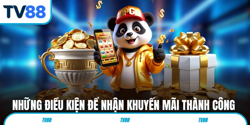 Những điều kiện để nhận khuyến mãi thành công từ TV88