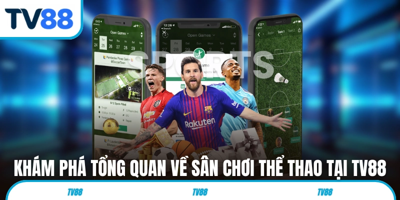 Khám phá tổng quan về sân chơi thể thao tại TV88